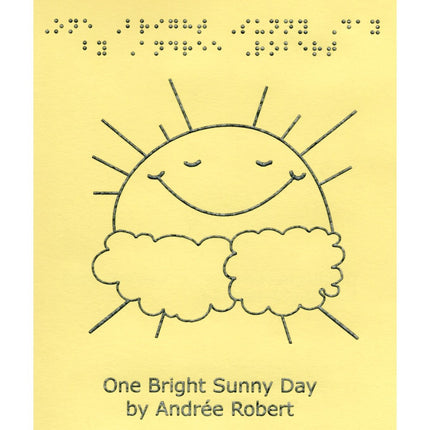 Children's braille tactile book titled 'One Bright Sunny Day' with raised sun illustration and braille text.